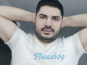Pluush69