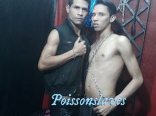 Poissonslaves