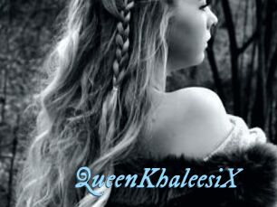 QueenKhaleesiX DeriheruI