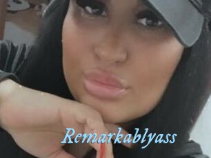 Remarkablyass