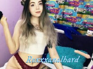 Roxxxanalhard