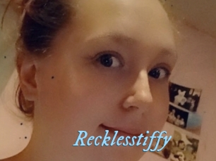 Recklesstiffy