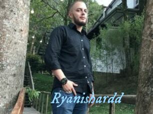 Ryanishardd
