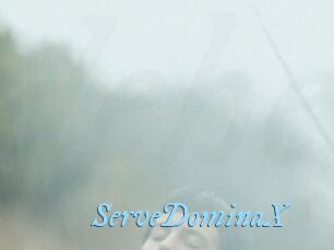 ServeDominaX