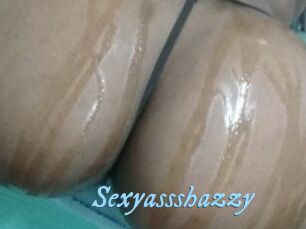 Sexyassshazzy