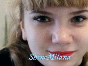 ShineMilana
