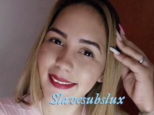 Slavesubslux