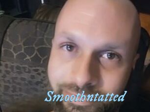Smoothntatted