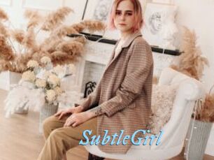 SubtleGirl