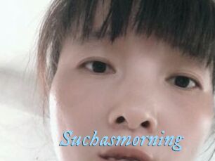 Suchasmorning