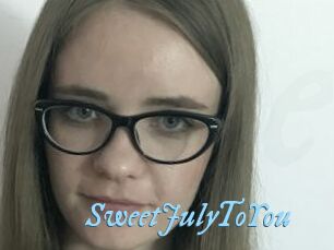 SweetJulyToYou