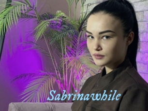 Sabrinawhile