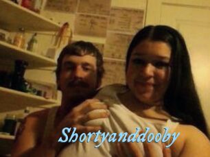 Shortyanddooby