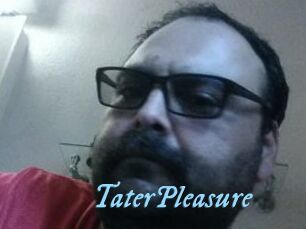 TaterPleasure