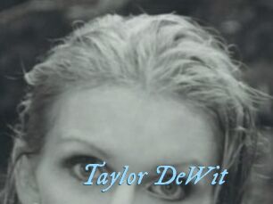 Taylor_DeWit