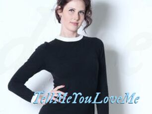 TellMeYouLoveMe