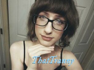 ThatTranny