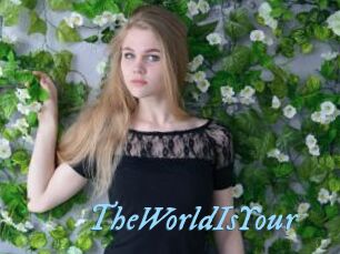 TheWorldIsYour
