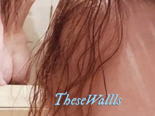 TheseWallls