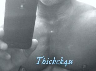 Thickck4u