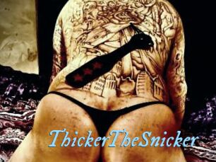 ThickerTheSnicker DeriheruI
