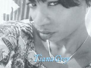 TianaGrey