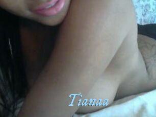 Tianaa