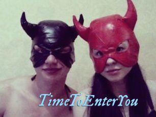 TimeToEnterYou