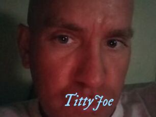 TittyJoe