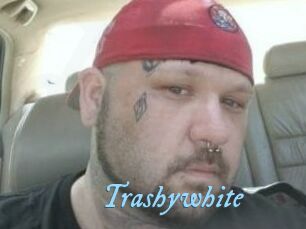 Trashywhite