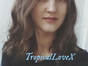 TropicalLoveX DeriheruI