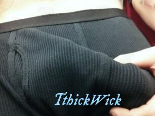 TthickWick