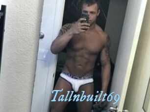 Tallnbuilt69