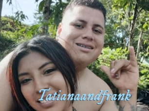 tatianaandfrank DeriheruI