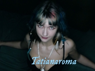 Tatianaroma