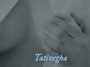 Tativegha
