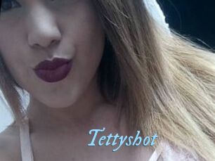 Tettyshot