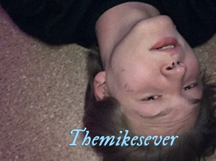 Themikesever