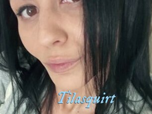 Tilasquirt