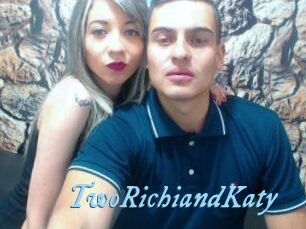 twoRichiandKaty DeriheruI