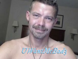 UWantMeBad3