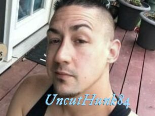 UncutHunk84