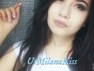 UrMilanaKiss_