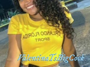 ValentinaTsBigCock