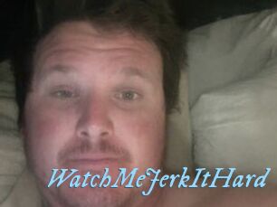 WatchMeJerkItHard