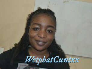 WetphatCuntxx