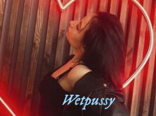 Wetpussy