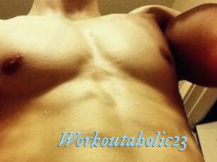 Workoutaholic23
