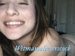 Wetmamaloverscock