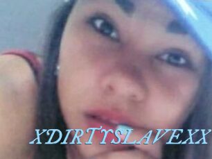 XDIRTYSLAVEXX
